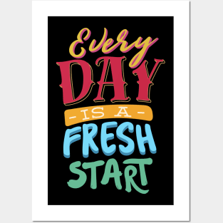 Every day is a fresh start Posters and Art